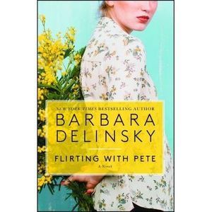 Flirting with Pete -- Barbara Delinsky